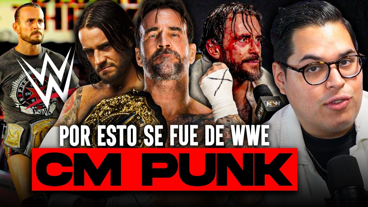 ¿Por qué CM PUNK ABANDONÓ la WWE cuando ya lo TENÍA TODO?