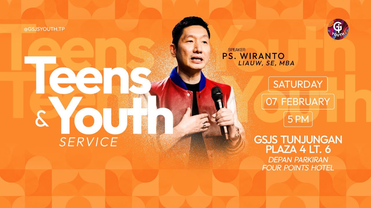Ibadah GSJS Youth Tunjungan Plaza - Ps. Wiranto Liauw - Pk. 17.00 (07 Februari 2026)