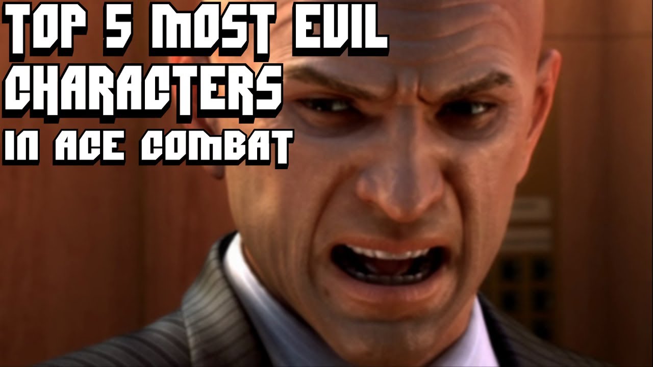 Top 5 Most Evil Characters of the Series - Ace Combat Rankings