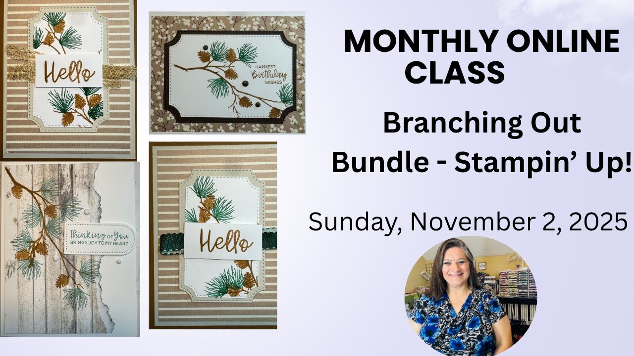 Monthly Online Class Featuring Branching Out  Stampin’ Up! Crafting Fun!