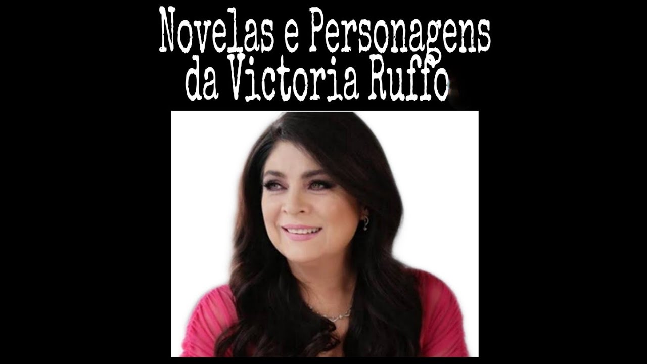 Novelas e Personagens da Victoria Ruffo(app de Tvmexicana na descrição👇)
