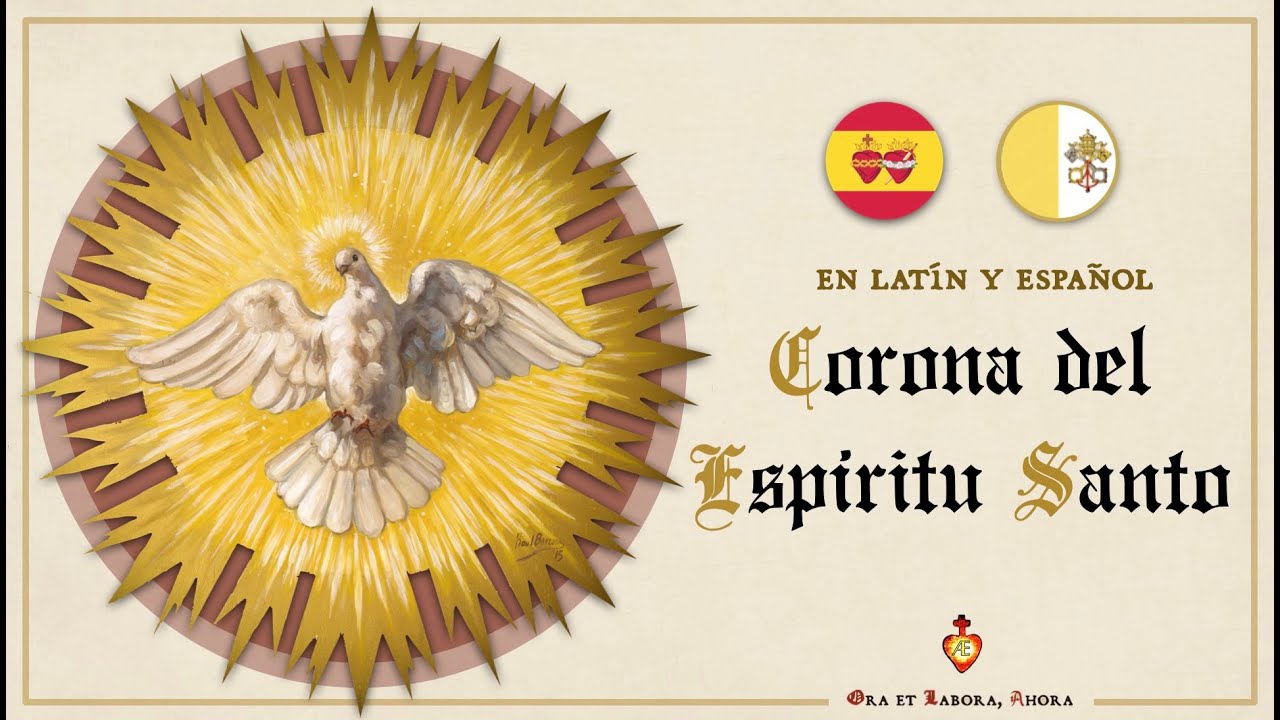 🔥 Corona del Espíritu Santo [en latín y español] · Oración indulgenciada