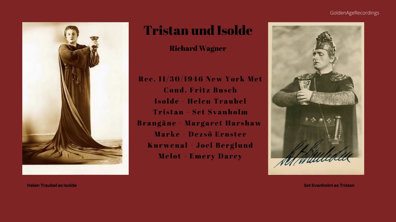 Tristan & Isolde 11/30/1946 MetOpera (Traubel, Svanholm, Harshaw - Busch)
