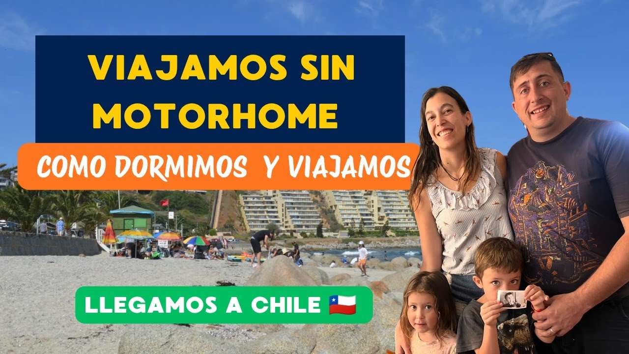 Cómo Viajamos y Descansamos sin Motorhome 😱 Llegamos a las playas de #chile 🇨🇱