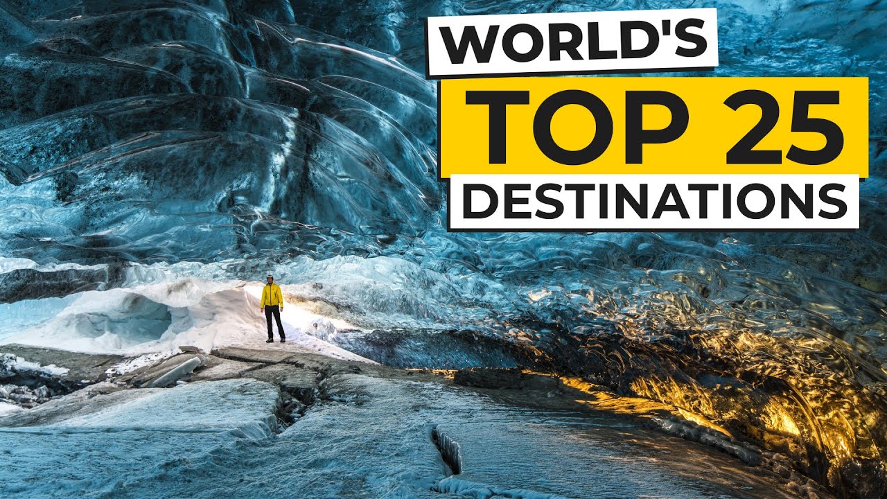 25 Places To See Before You Die