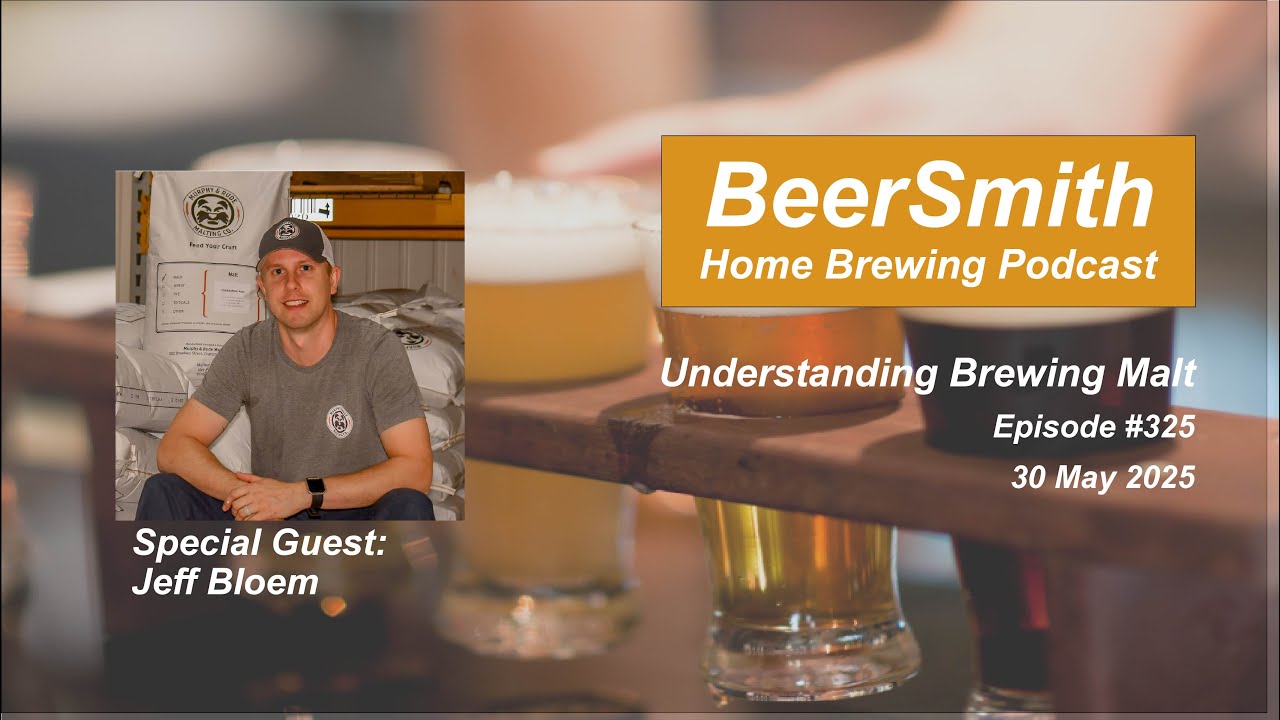 Understanding Malts with Jeff Bloem - BeerSmith Podcast #325