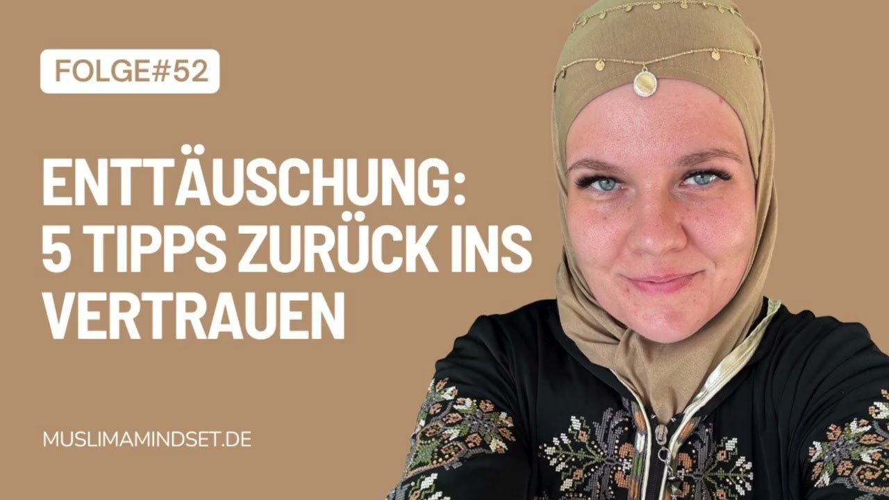 #52 Enttäuschung vs. Vertrauen: Wie dein Herz wieder heilt