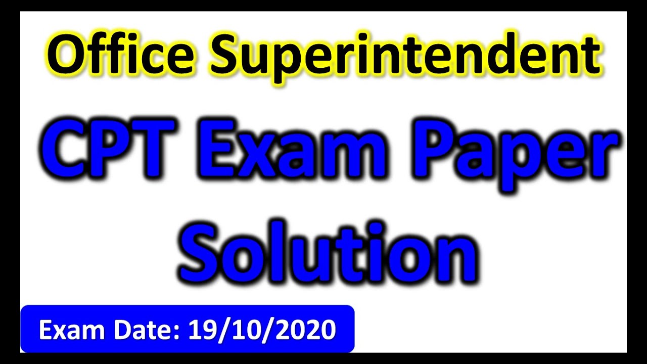 Office Superintendent (142/201718) CPT Paper Solution 2020 |Cpt Paper solution kdsonagara
