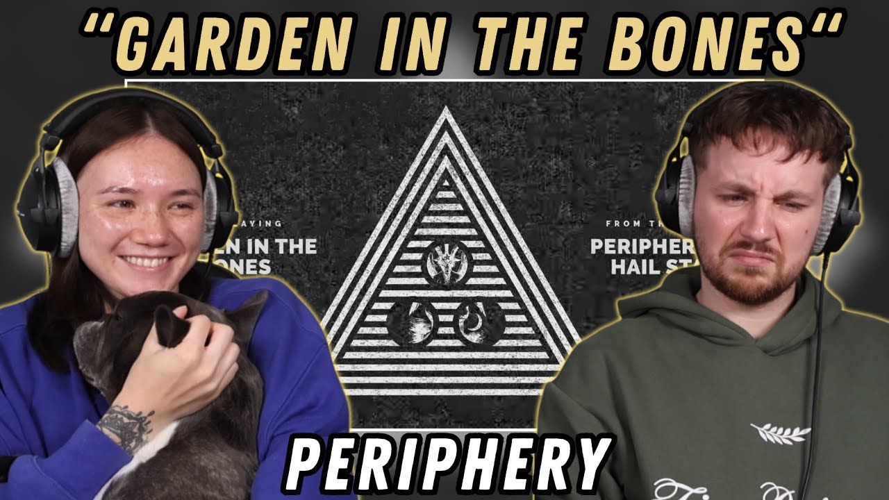 Periphery - Garden In The Bones REACTION