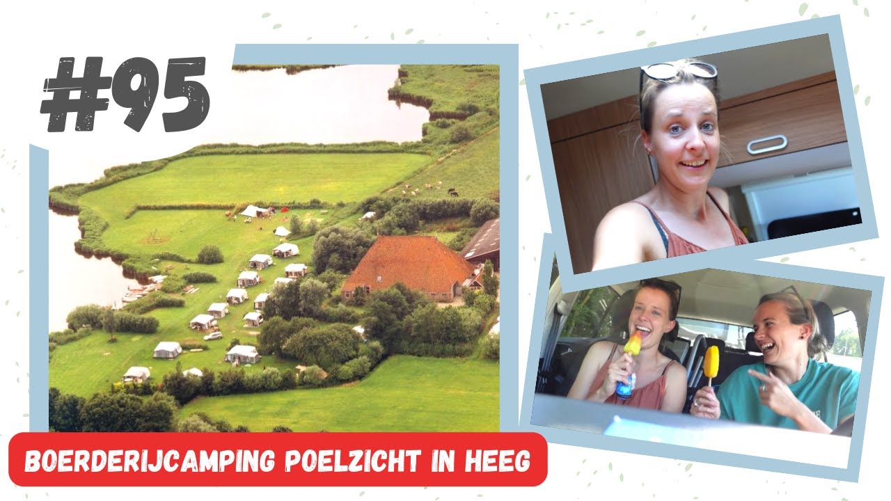 #95 BOERDERIJCAMPING POELZICHT in HEEG (FRIESLAND) I Dag 1