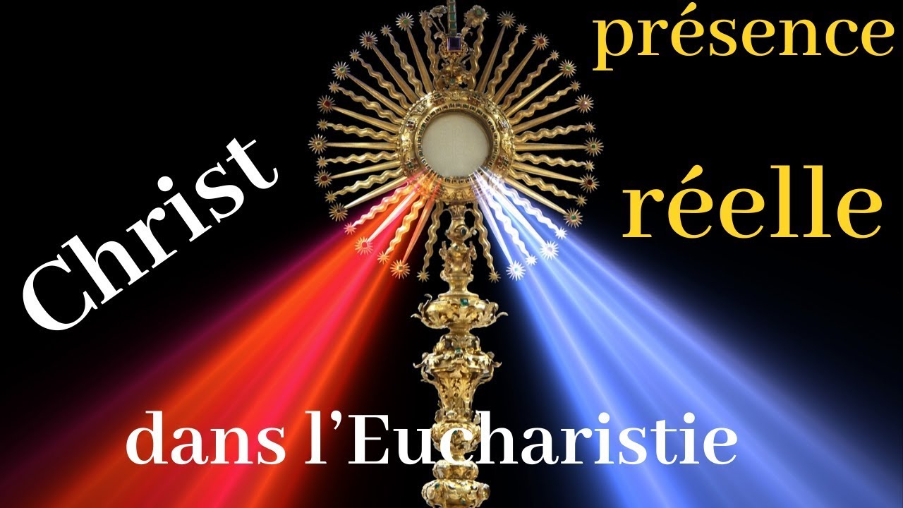 La pr&eacute;sence du Christ dans l&rsquo;Eucharistie est bien r&eacute;elle