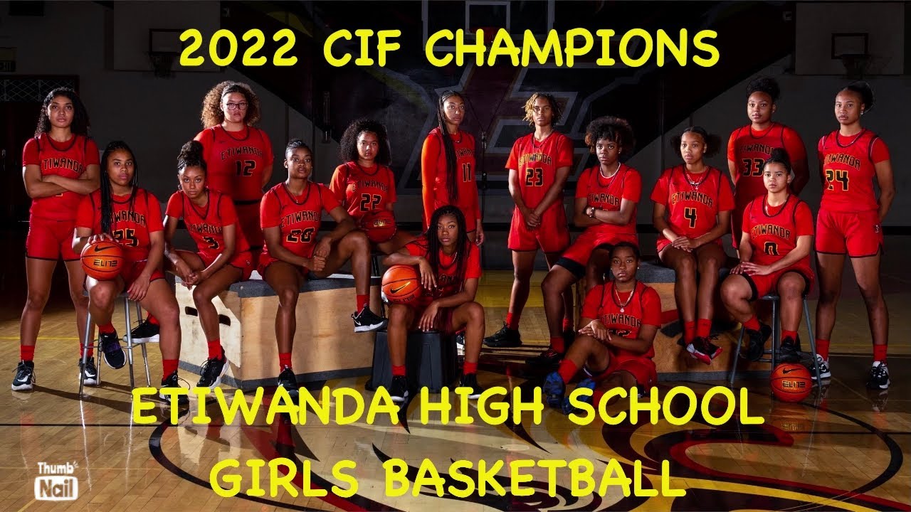 Etiwanda High School Girls Basketball - 2022 Southern Section CIF Champions!