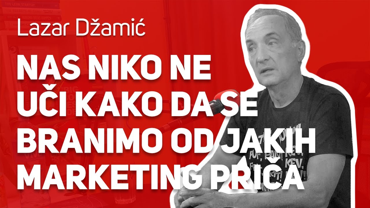 Nas niko ne uči kako da se branimo od jakih marketing priča : : Lazar Džamić : : JPJ 071