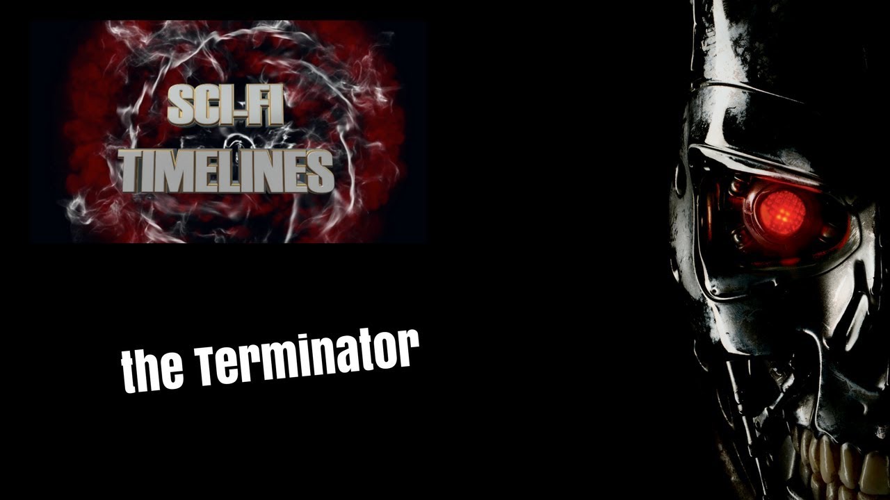 Sci-Fi Timelines Episode 9 : The Terminator