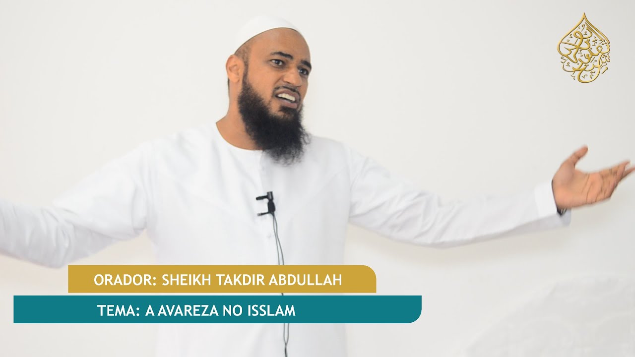 PALESTRA DE JUMAH | Sheikh Takdir Abdullah | Tema: A Avareza no Isslam