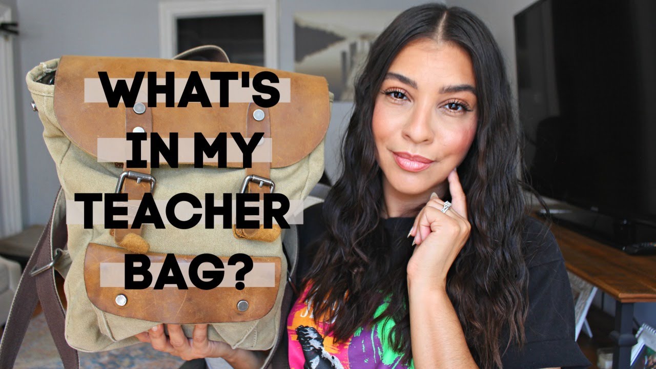What's In My Teacher Bag?