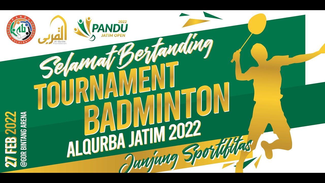 SEMIFINAL & FINAL TOURNAMENT BADMINTON ALQURBA JATIM 2022