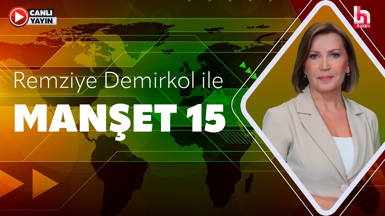 Remziye Demirkol ile Manşet 15 (14 Nisan 2026)