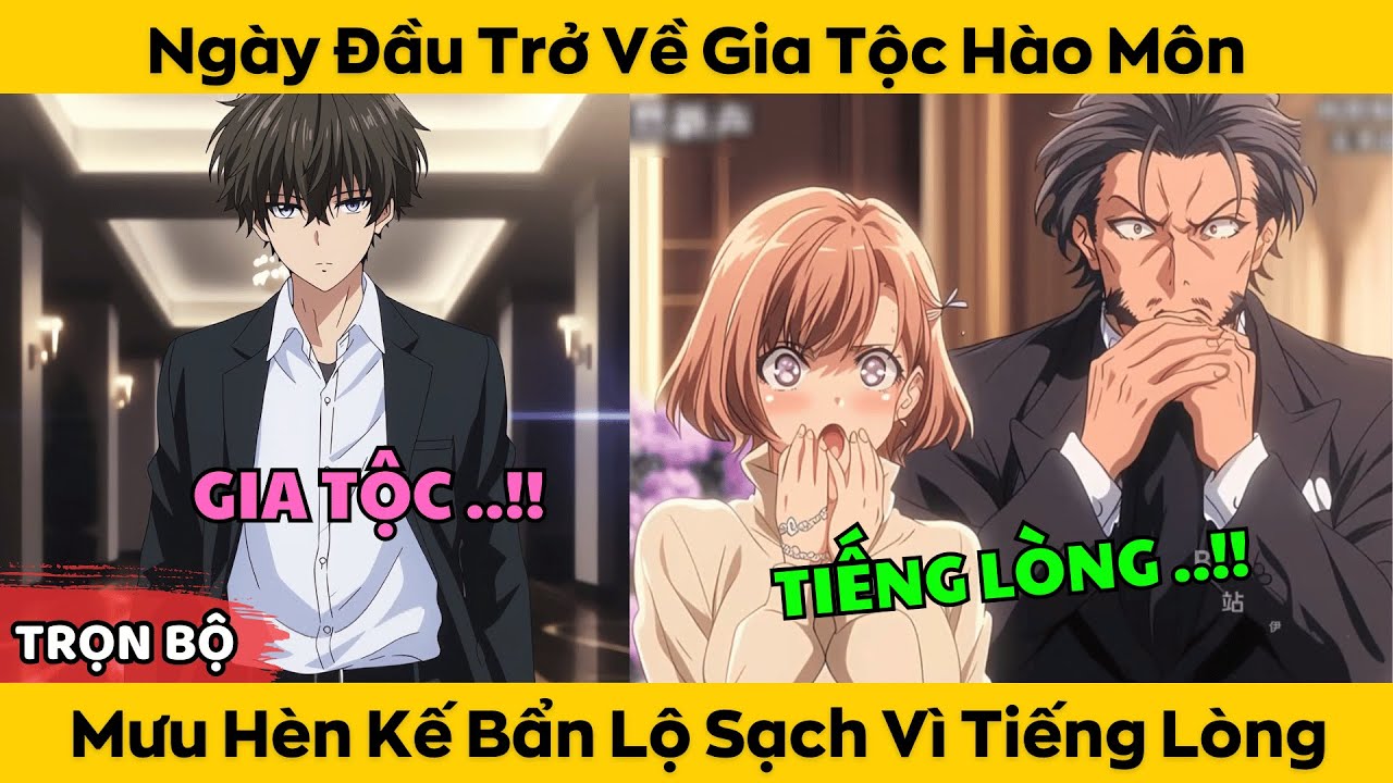 Ngày Đầu Trở Về Gia Tộc Hào Môn - Mưu Hèn Kế Bẩn Lộ Sạch Vì Tiếng Lòng
