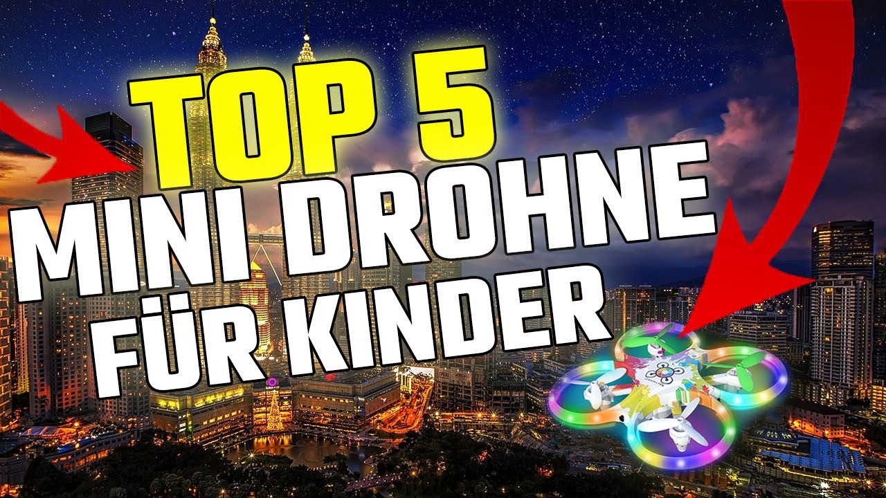 TOP 5: MINI DROHNE F&Uuml;R KINDER