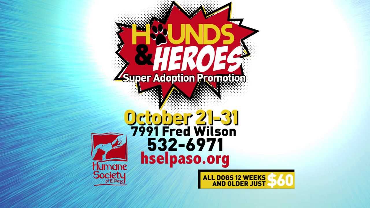 Hounds & Heroes-Humane Society of El Paso TV Spot