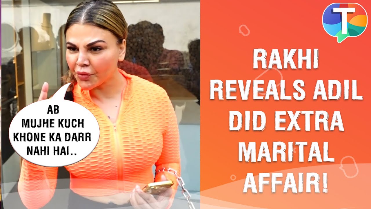 Rakhi Sawant Adil khan Wedding:   she REVEALS Adil has extra marital affair & warns the girl & Adil