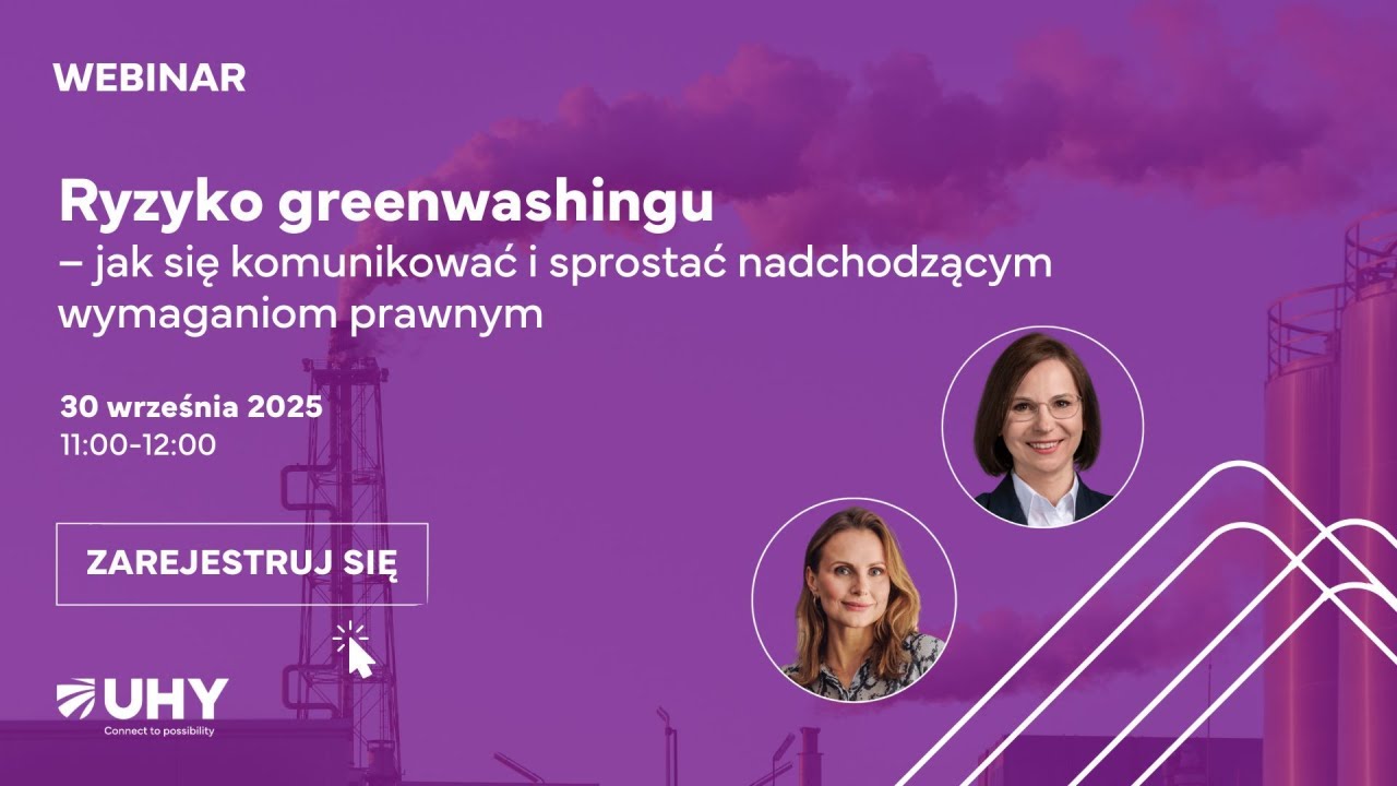 Ryzyko greenwashingu - jak się komunikować i sprostać nadchodzącym wymaganiom prawnym