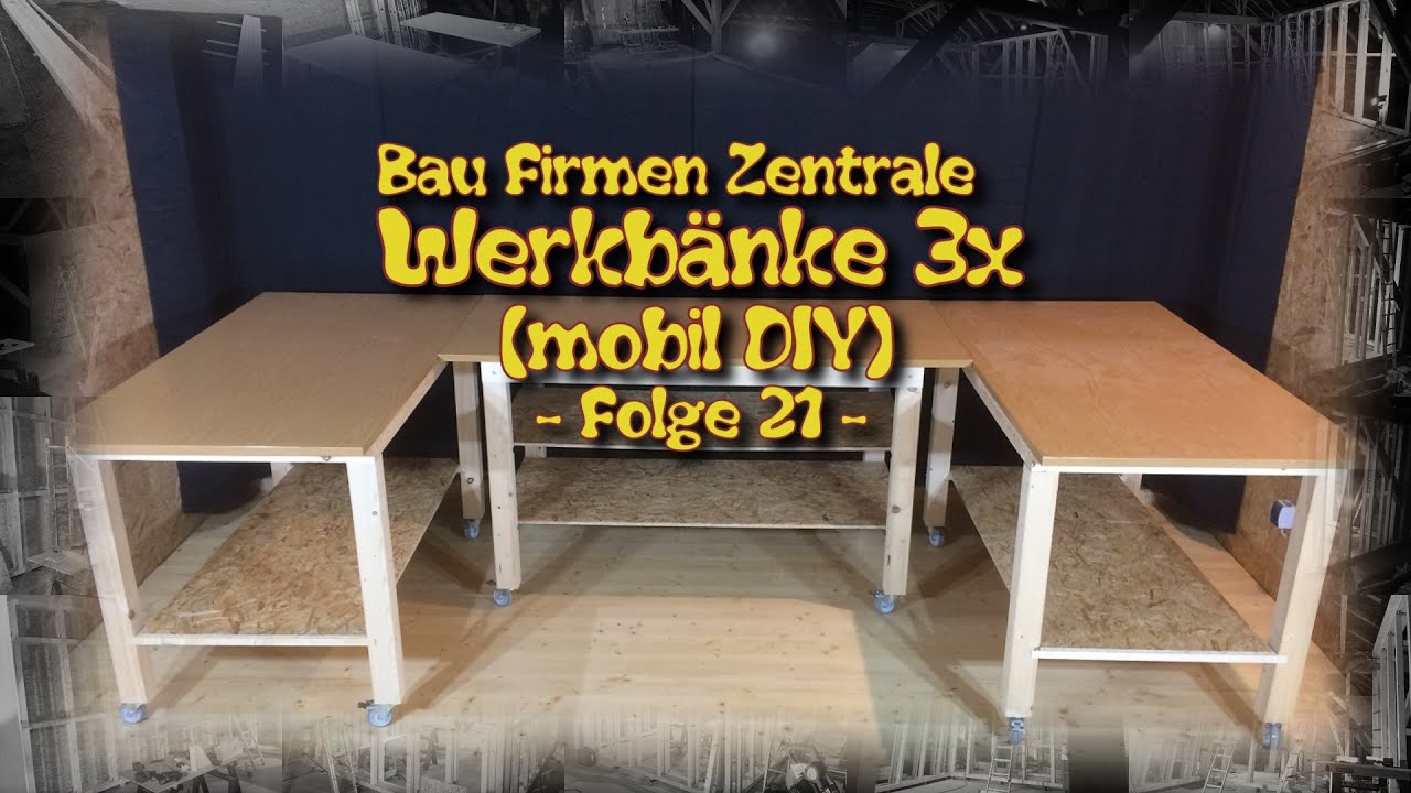 DIY: Bau Werkbänke 3x (mobil) - Folge 21 -