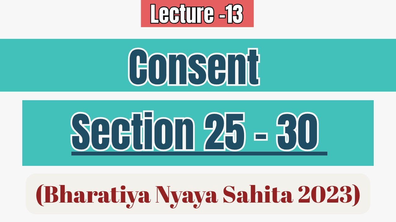 Section 25 to 30 BNS | Consent under BNS | Section 26 BNS | Section 27 BNS | Section 28 BNS