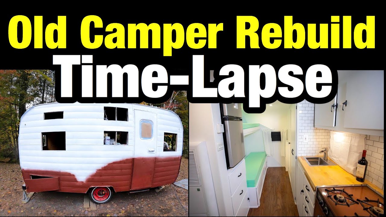 Time-Lapse of Vintage Camper Rebuild! Start to finish.