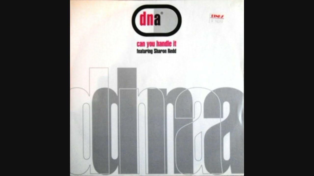 DNA Feat Sharon Redd – Can You Handle It (DNA Full Version)
