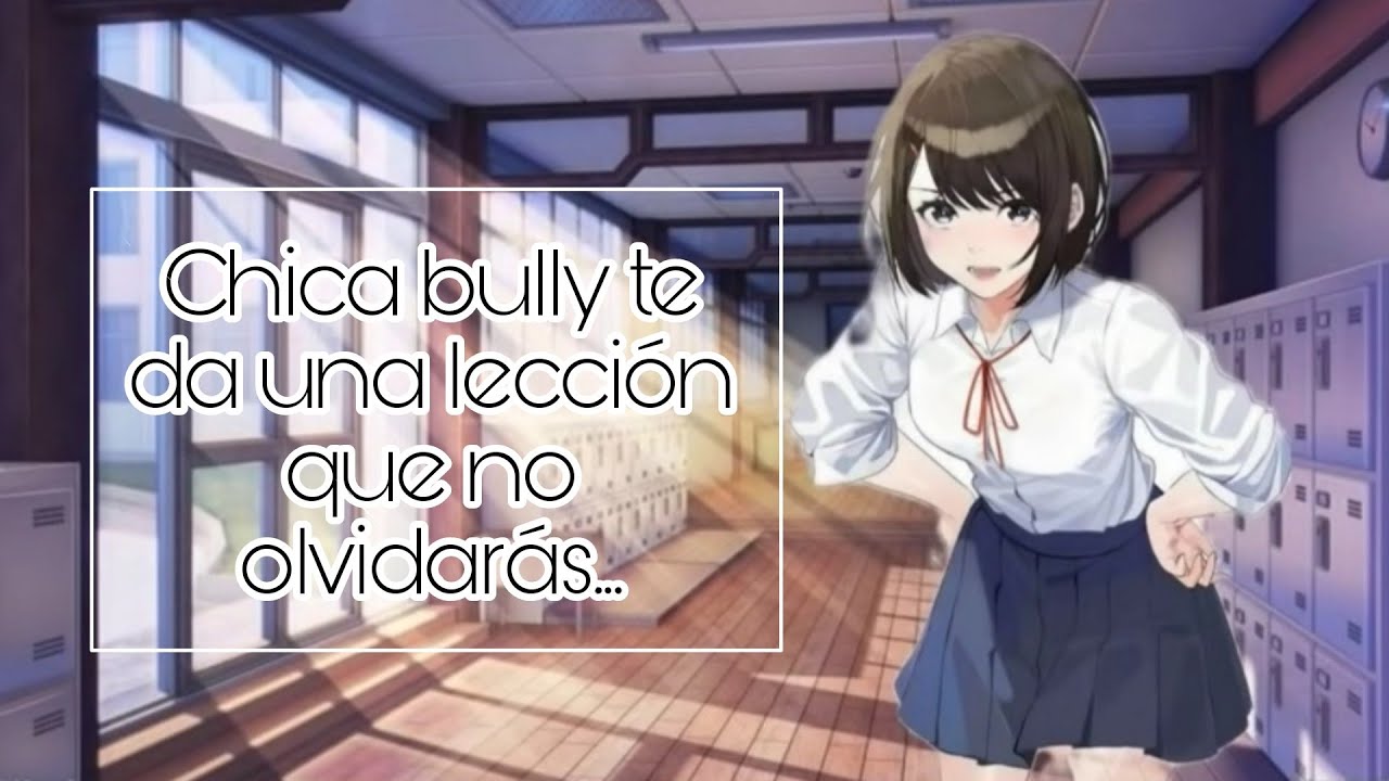 ASMR Roleplay - Chica bully te da una 