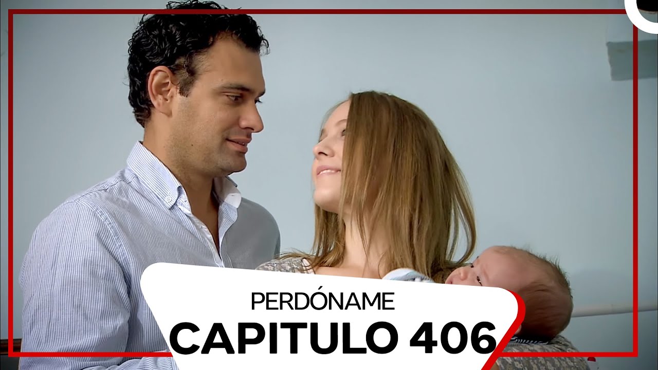 Perd&oacute;name Episodio 406 (Doblado en Espa&ntilde;ol)