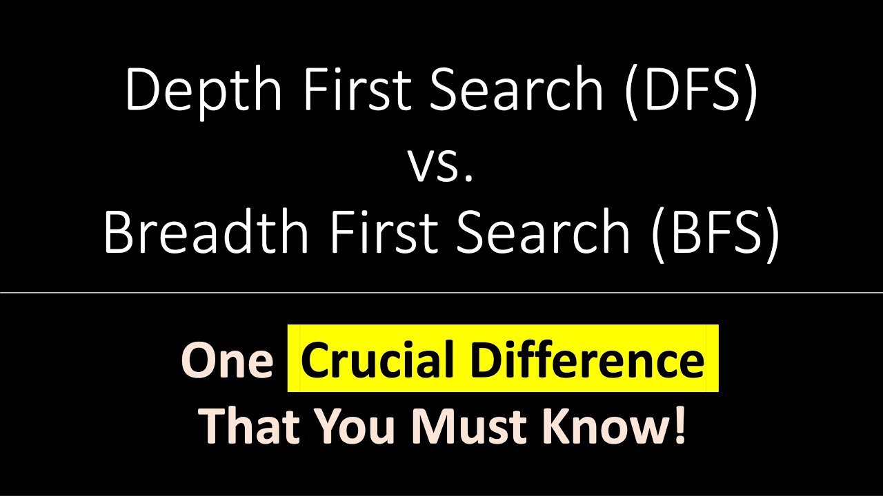 DFS vs. BFS - What is the Difference? Which Algorithm is Better?