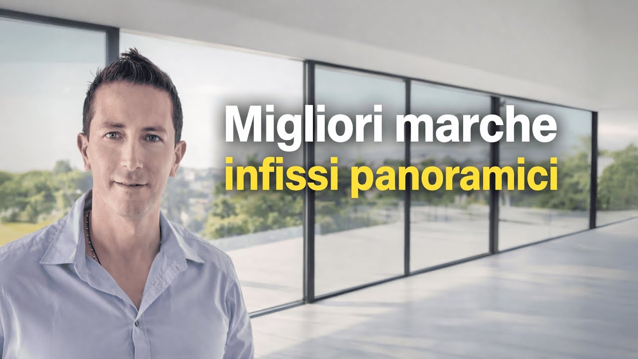 Migliori marche infissi panoramici