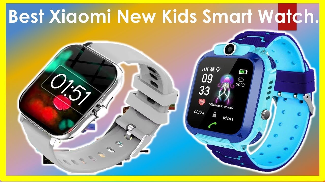 ✅Best Xiaomi New Kids Smart Watch. | Top 5 Best Xiaomi New Kids Smart Watch.