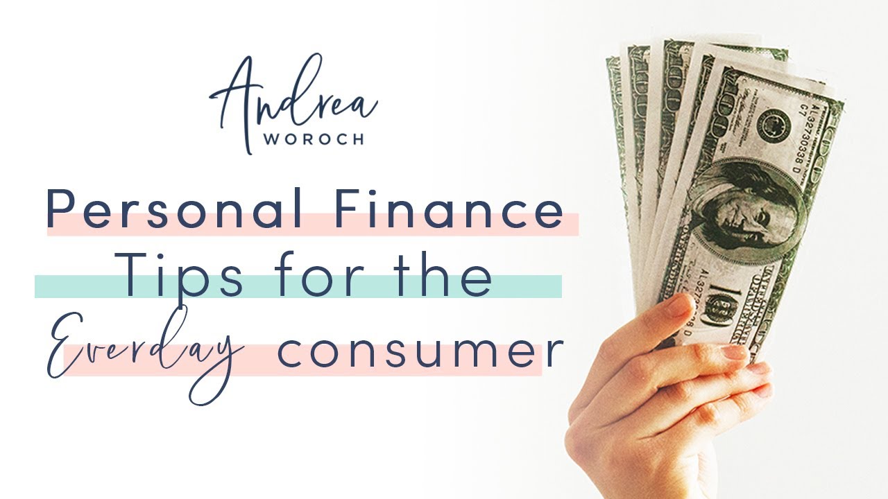 Personal Finance Tips For The Everyday Consumer | Andrea Woroch