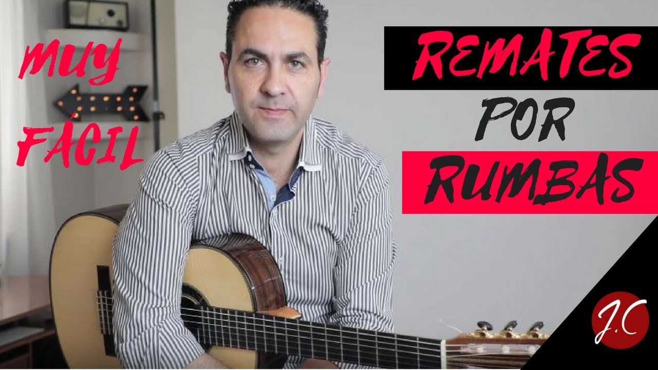 REMATES POR RUMBAS MUY FACILES,Tutorial. Jerónimo de Carmen-Guitarra Flamenca