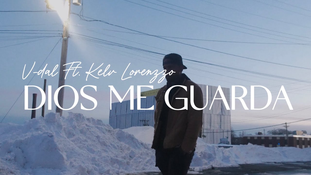 V-DAL &ndash; Dios Me Guarda (ft. Kelv Lorenzzo) [Video Oficial]