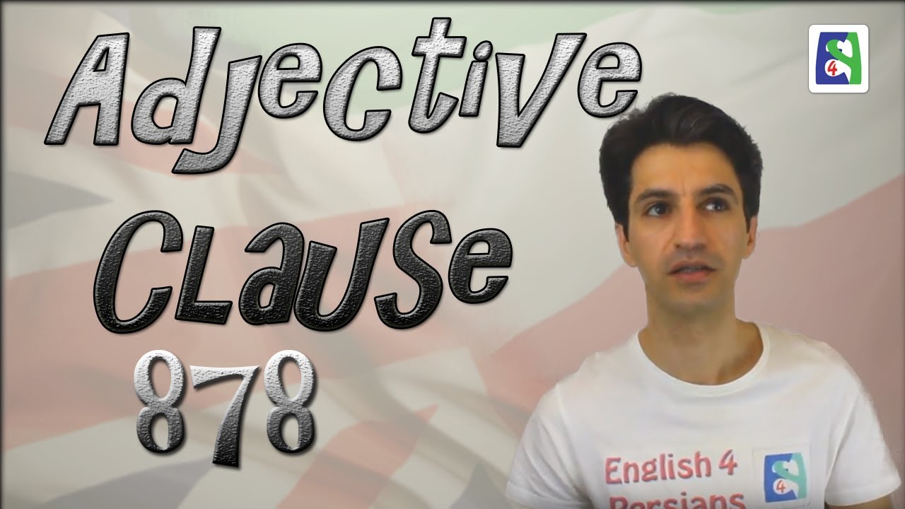 Adjective Clause    عبارت وصفی یا شبه جمله وصفی