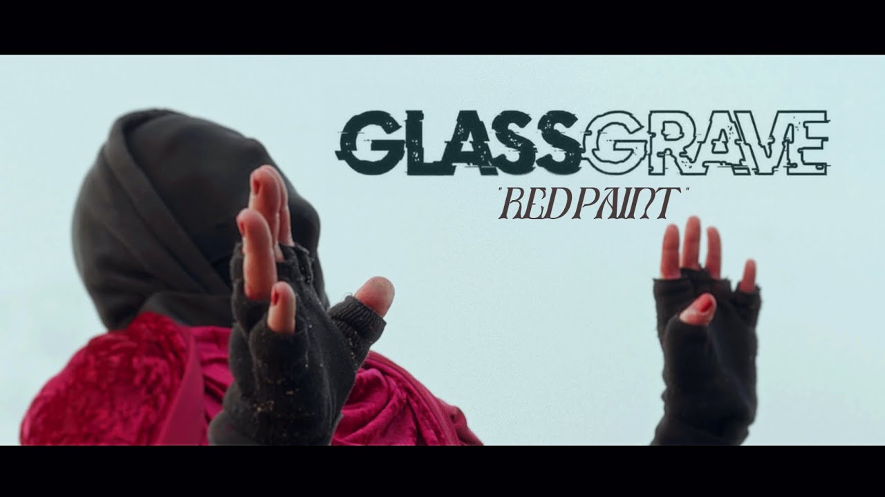 Glass Grave - Red Paint (Official Music Video)