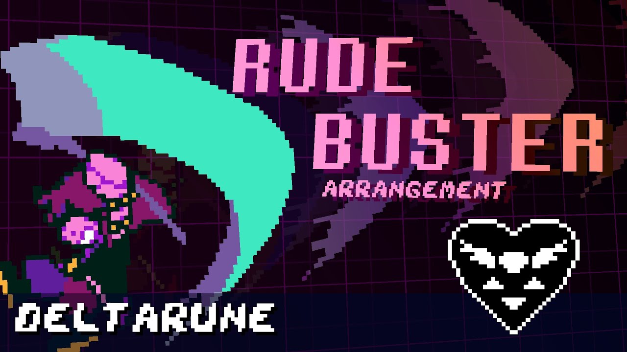 Rude Buster [Arrangement] - DELTARUNE