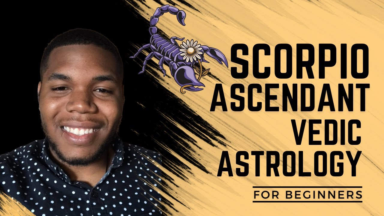 Scorpio Ascendant Including Health, All 12 Houses, Ascendant Lord in All Houses, Nakshatras, Dasha.