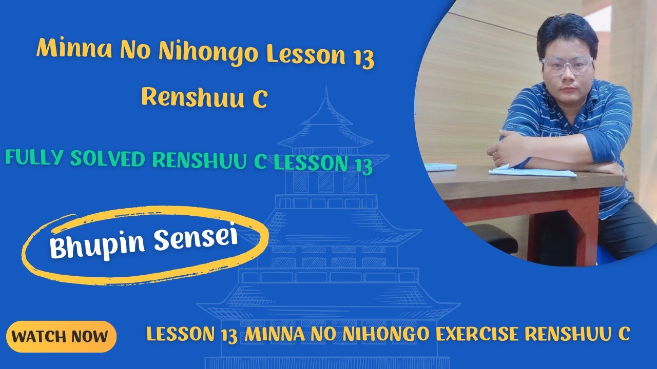 Minna No Nihongo lesson 13 Renshuu C answers | lesson 13 minna no nihongo exercise renshuu c