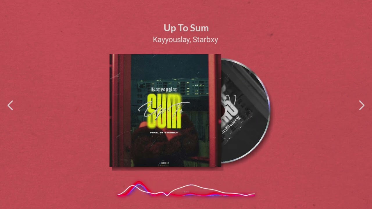 Kayyouslay, @StarbxyMusic  - Up To Sum