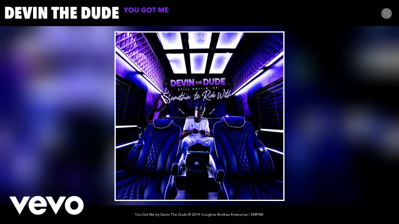 Devin The Dude - You Got Me (Audio)