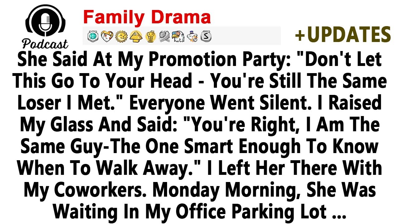 She Said At My Promotion Party: 