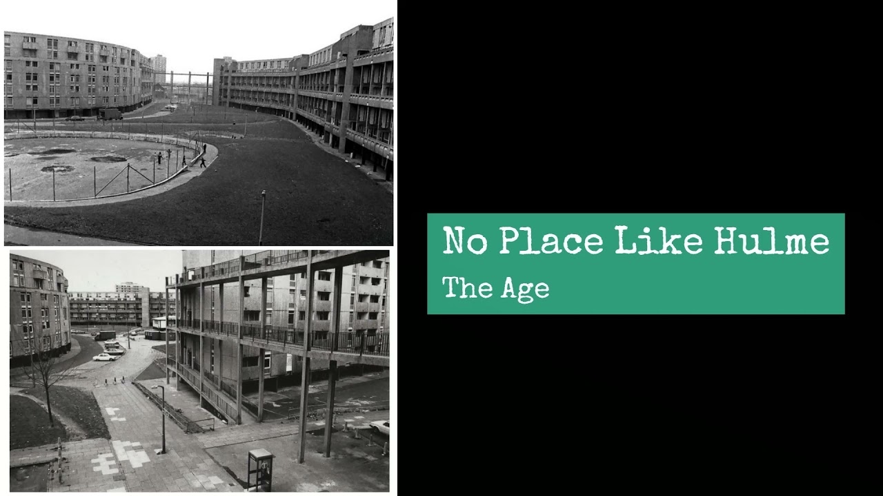 No Place Like Hulme - The Age