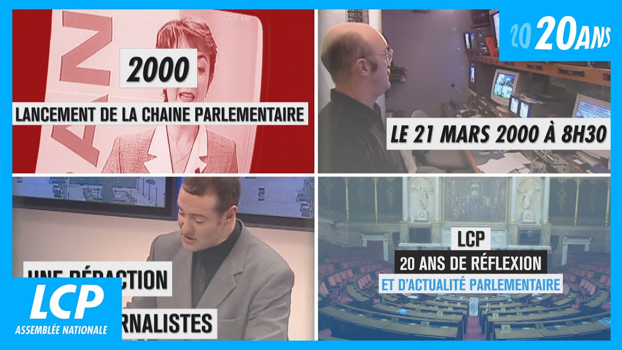 LCP, 20 ans de réflexion et d'actualité parlementaire | 20 ans de LCP