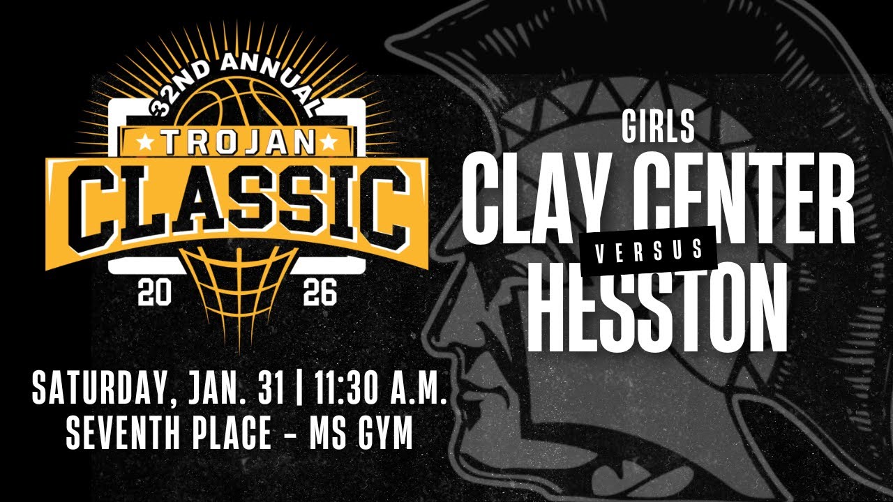 TROJAN CLASSIC 7th PLACE | Varsity Girls Basketball - (8) Clay Center vs. (7) Hesston